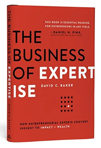 Cover of The Business of Expertise by David C. Baker